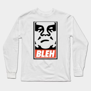 Bleh! Long Sleeve T-Shirt